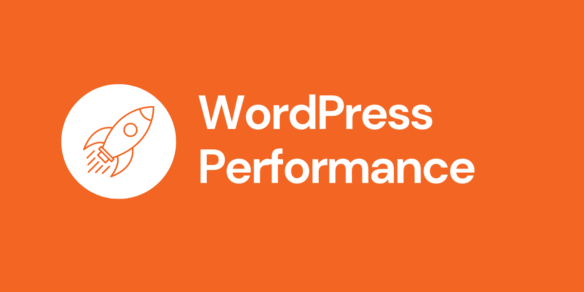Speed Up Your WordPress Performance